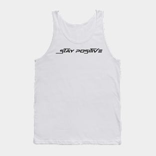 Stay Positive and Work Hard Tank Top